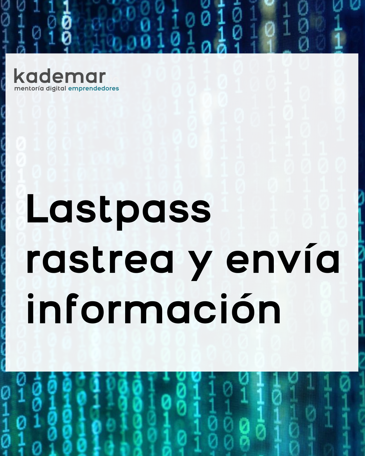 Imagen de números como en matrix, con la frase: last pass rastrea y envía información